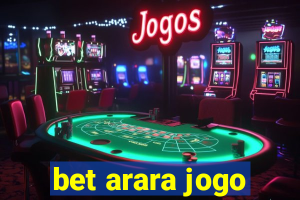 bet arara jogo